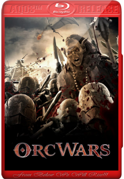 Orc Wars 2013 Watch Full Movie