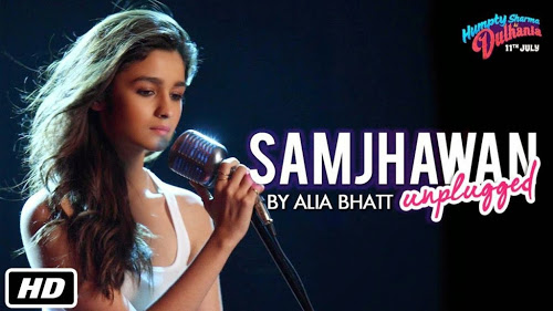 Samjhawan Unplugged  Humpty Sharma Ki Dulhania (2014)