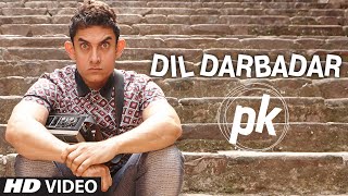 Dil Darbadar – PK (2014)