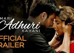 Hamari Adhuri Kahani (2015) Hindi Movie Official Trailer 720P HD