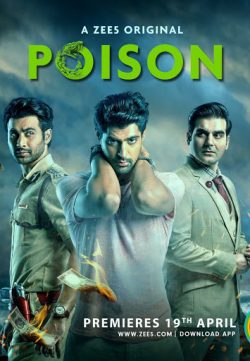 18+ Poison 2019 Hindi A ZEE5 Original All Ep Complete Web Series 650MB HDRip 480p