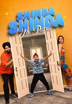 Shinda Shinda No Papa (2024) Punjabi Full Movie WEBRip ESubs 1080p 720p 480p Download